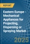 Eastern Europe - Mechanical Appliances for Projecting, Dispersing or Spraying - Market Analysis, forecast, Size, Trends and Insights. Update: COVID-19 Impact - Product Thumbnail Image