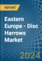 Eastern Europe - Disc Harrows - Market Analysis, Forecast, Size, Trends and Insights. Update: COVID-19 Impact - Product Thumbnail Image
