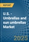 U.S. - Umbrellas and sun umbrellas - Market Analysis, Forecast, Size, Trends and Insights. Update: COVID-19 Impact - Product Thumbnail Image