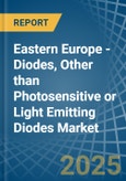 Eastern Europe - Diodes, Other than Photosensitive or Light Emitting Diodes - Market Analysis, Forecast, Size, Trends and Insights. Update: COVID-19 Impact- Product Image