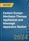 Eastern Europe - Mechano-Therapy Appliances and Massage Apparatus - Market Analysis, Forecast, Size, Trends and Insights. Update: COVID-19 Impact - Product Thumbnail Image