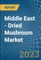 Middle East - Dried Mushroom - Market Analysis, Forecast, Size, Trends and Insights. Update: COVID-19 Impact - Product Thumbnail Image