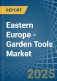 Eastern Europe - Garden Tools - Market Analysis, Forecast, Size, Trends and Insights. Update: COVID-19 Impact- Product Image