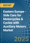 Eastern Europe - Side Cars for Motorcycles & Cycles with Auxiliary Motors - Market Analysis, forecast, Size, Trends and Insights. Update: COVID-19 Impact - Product Thumbnail Image