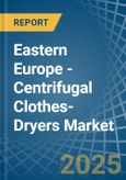 Eastern Europe - Centrifugal Clothes-Dryers - Market Analysis, Forecast, Size, Trends and Insights. Update: COVID-19 Impact- Product Image