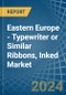 Eastern Europe - Typewriter or Similar Ribbons, Inked - Market Analysis, Forecast, Size, Trends and Insights. Update: COVID-19 Impact - Product Thumbnail Image
