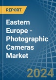 Eastern Europe - Photographic (Other than Cinematographic) Cameras - Market Analysis, Forecast, Size, Trends and Insights. Update: COVID-19 Impact- Product Image
