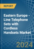 Eastern Europe - Line Telephone Sets with Cordless Handsets - Market Analysis, Forecast, Size, Trends and Insights. Update: COVID-19 Impact- Product Image