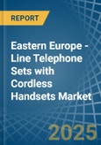 Eastern Europe - Line Telephone Sets with Cordless Handsets - Market Analysis, Forecast, Size, Trends and Insights. Update: COVID-19 Impact- Product Image