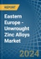 Eastern Europe - Unwrought Zinc Alloys - Market Analysis, Forecast, Size, Trends and Insights. Update: COVID-19 Impact - Product Thumbnail Image