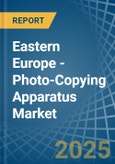 Eastern Europe - Photo-Copying Apparatus - Market Analysis, Forecast, Size, Trends and Insights. Update: COVID-19 Impact- Product Image