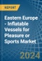 Eastern Europe - Inflatable Vessels for Pleasure or Sports - Market Analysis, forecast, Size, Trends and Insights. Update: COVID-19 Impact - Product Thumbnail Image