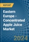 Eastern Europe - Concentrated Apple Juice - Market Analysis, Forecast, Size, Trends and Insights. Update: COVID-19 Impact - Product Image