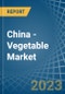 China - Vegetable - Market Analysis, Forecast, Size, Trends and Insights. Update: COVID-19 Impact - Product Thumbnail Image