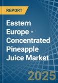 Eastern Europe - Concentrated Pineapple Juice - Market Analysis, Forecast, Size, Trends and Insights. Update: COVID-19 Impact- Product Image