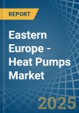 Eastern Europe - Heat Pumps (Other than Air Conditioning Machines) - Market Analysis, Forecast, Size, Trends and Insights. Update: COVID-19 Impact- Product Image