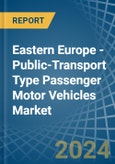 Eastern Europe - Public-Transport Type Passenger Motor Vehicles - Market Analysis, Forecast, Size, Trends and Insights. Update: COVID-19 Impact- Product Image