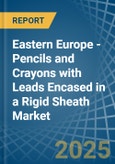 Eastern Europe - Pencils and Crayons with Leads Encased in a Rigid Sheath - Market analysis, Forecast, Size, Trends and insights. Update: COVID-19 Impact- Product Image