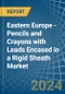 Eastern Europe - Pencils and Crayons with Leads Encased in a Rigid Sheath - Market analysis, Forecast, Size, Trends and insights. Update: COVID-19 Impact - Product Thumbnail Image
