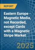 Eastern Europe - Magnetic Media, not Recorded, except Cards with a Magnetic Stripe - Market analysis, Forecast, Size, Trends and Insights. Update: COVID-19 Impact- Product Image