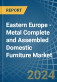 Eastern Europe - Metal Complete and Assembled Domestic Furniture - Market Analysis, Forecast, Size, Trends and Insights. Update: COVID-19 Impact- Product Image
