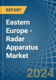 Eastern Europe - Radar Apparatus - Market Analysis, Forecast, Size, Trends and Insights. Update: COVID-19 Impact- Product Image