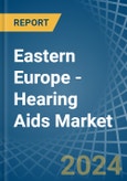 Eastern Europe - Hearing Aids (Excl. Parts and Accessories) - Market Analysis, Forecast, Size, Trends and Insights. Update: COVID-19 Impact- Product Image