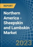 Northern America - Sheepskin and Lambskin - Market Analysis, Forecast, Size, Trends and Insights. Update: COVID-19 Impact- Product Image