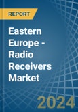 Eastern Europe - Radio Receivers - Market Analysis, Forecast, Size, Trends and Insights. Update: COVID-19 Impact- Product Image