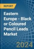 Eastern Europe - Black or Coloured Pencil Leads - Market Analysis, Forecast, Size, Trends and Insights. Update: COVID-19 Impact- Product Image