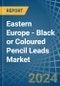 Eastern Europe - Black or Coloured Pencil Leads - Market Analysis, Forecast, Size, Trends and Insights. Update: COVID-19 Impact - Product Thumbnail Image