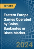 Eastern Europe - Games Operated by Coins, Banknotes or Discs - Market Analysis, Forecast, Size, Trends and Insights. Update: COVID-19 Impact- Product Image