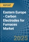 Eastern Europe - Carbon Electrodes for Furnaces - Market Analysis, forecast, Size, Trends and Insights. Update: COVID-19 Impact - Product Image