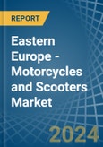Eastern Europe - Motorcycles and Scooters - Market Analysis, Forecast, Size, Trends and Insights. Update: COVID-19 Impact- Product Image