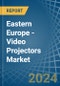 Eastern Europe - Video Projectors - Market Analysis, Forecast, Size, Trends and Insights. Update: COVID-19 Impact - Product Thumbnail Image