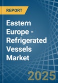 Eastern Europe - Refrigerated Vessels (Ships) - Market Analysis, Forecast, Size, Trends and Insights. Update: COVID-19 Impact- Product Image