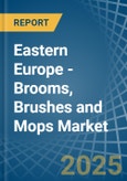 Eastern Europe - Brooms, Brushes and Mops - Market Analysis, Forecast, Size, Trends and Insights. Update: COVID-19 Impact- Product Image