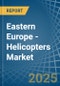 Eastern Europe - Helicopters - Market Analysis, Forecast, Size, Trends and Insights. Update: COVID-19 Impact - Product Image