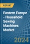 Eastern Europe - Household Sewing Machines - Market Analysis, Forecast, Size, Trends and Insights. Update: COVID-19 Impact - Product Image