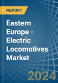 Eastern Europe - Electric Locomotives - Market Analysis, Forecast, Size, Trends and Insights. Update: COVID-19 Impact- Product Image