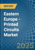 Eastern Europe - Printed Circuits - Market Analysis, Forecast, Size, Trends and Insights. Update: COVID-19 Impact- Product Image
