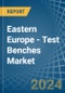 Eastern Europe - Test Benches - Market Analysis, Forecast, Size, Trends and Insights. Update: COVID-19 Impact - Product Image