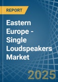 Eastern Europe - Single Loudspeakers (In Enclosure) - Market Analysis, Forecast, Size, Trends and Insights. Update: COVID-19 Impact- Product Image