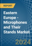 Eastern Europe - Microphones and Their Stands - Market Analysis, Forecast, Size, Trends and Insights. Update: COVID-19 Impact- Product Image