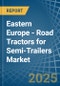 Eastern Europe - Road Tractors for Semi-Trailers - Market Analysis, forecast, Size, Trends and Insights. Update: COVID-19 Impact - Product Image