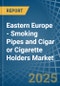 Eastern Europe - Smoking Pipes and Cigar or Cigarette Holders - Market Analysis, Forecast, Size, Trends and Insights. Update: COVID-19 Impact - Product Thumbnail Image