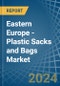 Eastern Europe - Plastic Sacks and Bags - Market Analysis, Forecast, Size, Trends and Insights. Update: COVID-19 Impact - Product Thumbnail Image