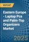 Eastern Europe - Laptop Pcs and Palm-Top Organizers - Market Analysis, Forecast, Size, Trends and Insights. Update: COVID-19 Impact - Product Thumbnail Image