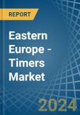Eastern Europe - Timers - Market Analysis, Forecast, Size, Trends and Insights. Update: COVID-19 Impact- Product Image