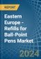 Eastern Europe - Refills for Ball-Point Pens - Market Analysis, forecast, Size, Trends and Insights. Update: COVID-19 Impact - Product Thumbnail Image